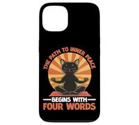 The Path To Inner Peace Begins With Four Words Carcasa para iPhone 13