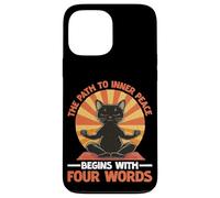 The Path To Inner Peace Begins With Four Words Carcasa para iPhone 13 Pro Max