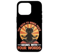 The Path To Inner Peace Begins With Four Words Carcasa para iPhone 16 Pro