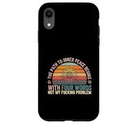 The Path To Inner Peace Begins with Four Words |- Carcasa para iPhone XR