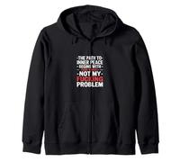The Path To Inner Peace Begins With Four Words |---- Sudadera con Capucha