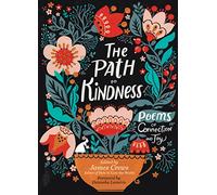 The Path to Kindness: Poems of Connection and Joy