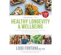 The Path to Longevity Plan: Three Step Plan to Extend Your Healthspan By Years