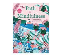 The Path To Mindfulness: For meaningful peace and clarity (Self Help)