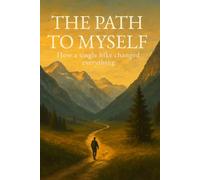 The Path to Myself: How a single hike changed everything