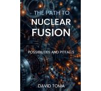 The Path to Nuclear Fusion: Possibilities and Pitfalls