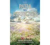The Path to Perfectia: The Garden