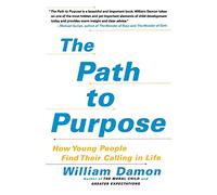 The Path to Purpose: How Young People Find Their Calling in Life