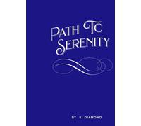 The Path To Serenity: A 12 Week Guided Journal