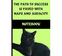 The Path to Success is Paved with Naps and Audacity: A5 Lined Journal: Funny Black Cat Quote Notebook with Sleek Kitty Photography, 100 Page Lined Diary for Office Humor, Daily Notes, and Planning