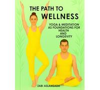 THE PATH TO WELLNESS: YOGA & MEDITATION AS FOUNDATIONS FOR HEALTH AND LONGEVITY