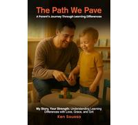 The Path We Pave: A Parent's Journey Through Learning Differences