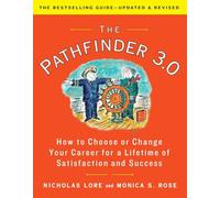 The Pathfinder: How to Choose or Change Your Career for a Lifetime of Satisfaction and Success