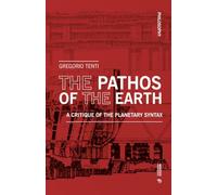 The pathos of the earth. A critique of planetary syntax (Philosophy)