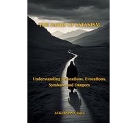 THE PATHS OF SATANISM: Understanding Invocations, Evocations, Symbols, and Dangers: 5 (The secrets of High Magic)