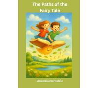 The Paths of the Fairy Tale: From the flame of the fire… to today’s screens