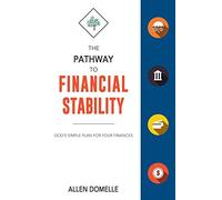 The Pathway to Financial Stability: God's Simple Plan for Your Finances