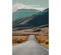 The Pathway to Purposeful Leadership