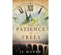The Patience of Trees: 3 (The Years Between)
