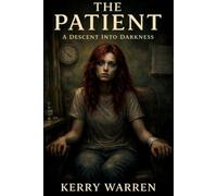 The Patient: A Descent into Darkness (The Minds Theatre)
