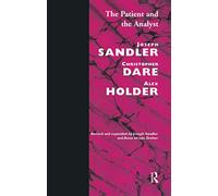 The Patient and the Analyst: The Basis of the Psychoanalytic Process