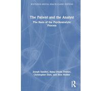 The Patient and the Analyst: The Basis of the Psychoanalytic Process (Routledge Mental Health Classic Editions)