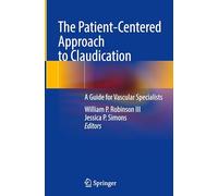 The Patient-Centered Approach to Claudication: A Guide for Vascular Specialists