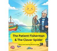 The Patient Fisherman & The Clever Spider: Story & Coloring Book for Kids - Fun English Tales with 16 Amazing Coloring Pages (Kindness to Animals Stories)