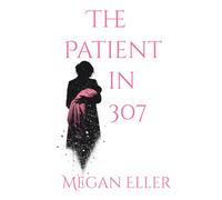 The Patient in 307