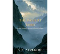 The Patient Lord: Ieyasu, Sekigahara, and the Unification of Japan (Forgotten Battles)