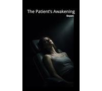 The Patient’s Awakening: Chronicle of an Experience at the Frontiers of Reality
