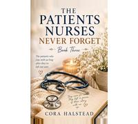 THE PATIENTS NURSES NEVER FORGET (What Nurses See)