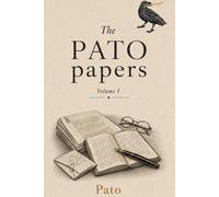 The Pato Papers: Fragments from a Life in Motion