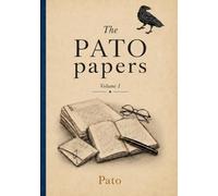 The Pato Papers: Fragments from a Life in Motion