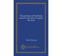 The patrimony of the Roman church in the time of Gregory the Great