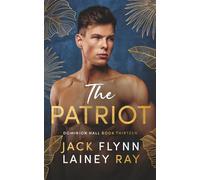 The Patriot: A Dark Billionaire Military Romance (Dominion Hall)