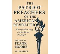 The Patriot Preachers of the American Revolution