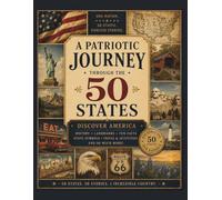 The Patriotic Journey Through the 50 States: The Ultimate USA Fact Book with 400 Trivia Questions, Famous Americans, Strange Laws & 50 State Songs | ... Print Edition for Seniors & History Lovers