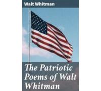 The Patriotic Poems Of Walt Whitman (ebook)