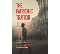 The Patriotic Traitor