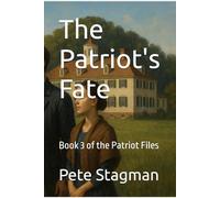 The Patriot's Fate: Book 3 of the Patriot Files (The Paradox Files)