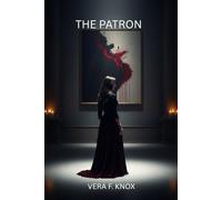 The Patron: Every Collector Meets the One Thing That Refuses to Be Kept.