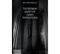 The Patron Saint of Good Intentions