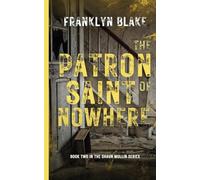 The Patron Saint of Nowhere: BOOK TWO in the Shaun Mullin series (The Shaun Mullin Books)