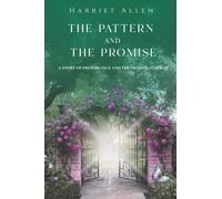 The Pattern and the Promise: A Story of Deliverance and the Promise It Holds