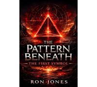 THE PATTERN BENEATH: THE FIRST SYMBOL