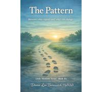 The Pattern: Between the repeats and what can change (Little Moments Series)