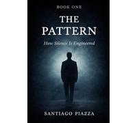 The Pattern: How Silence Is Engineered
