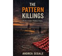 The Pattern Killings: Perfect Order. Hidden Chaos.