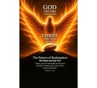 The Pattern of Redemption: The Seed and the Fire